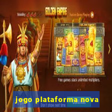 jogo plataforma nova